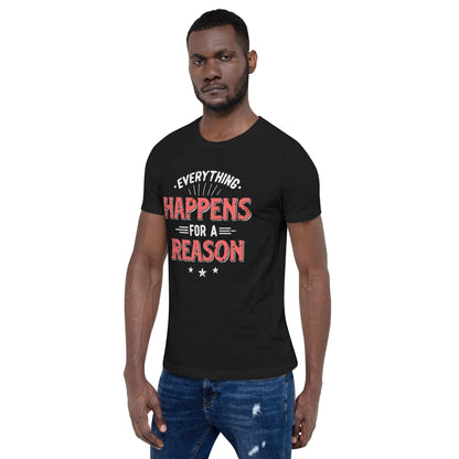 Mens Everything Happens For A Reason T-shirt - Pixellly ANZ