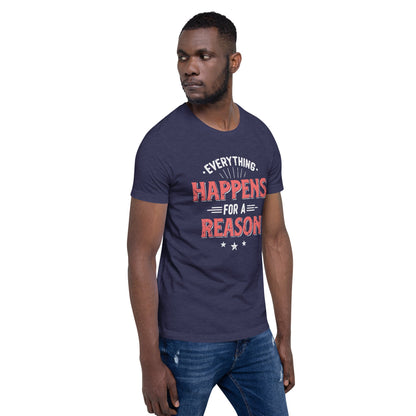 Mens Everything Happens For A Reason T-shirt - Pixellly ANZ