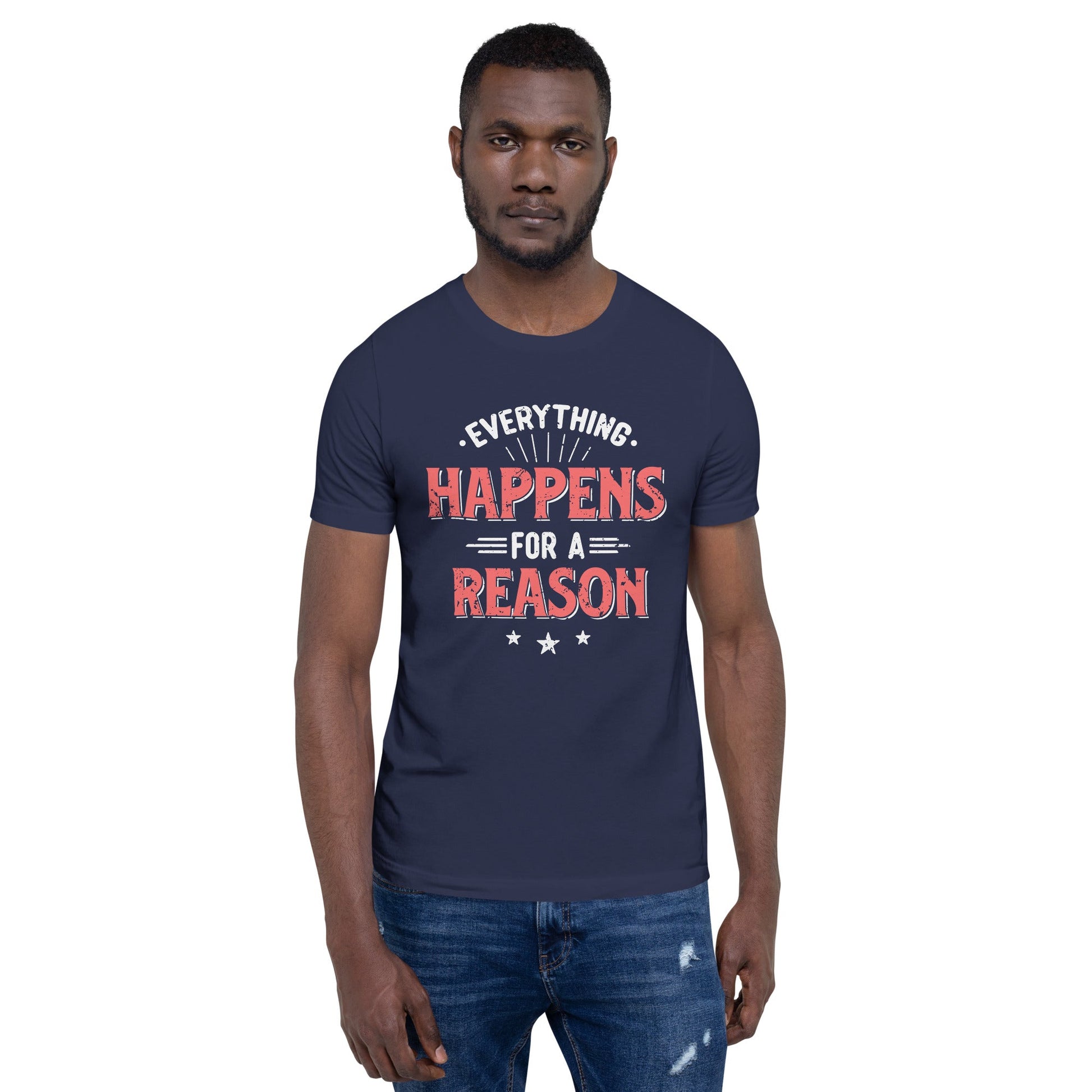 Mens Everything Happens For A Reason T-shirt - Pixellly ANZ